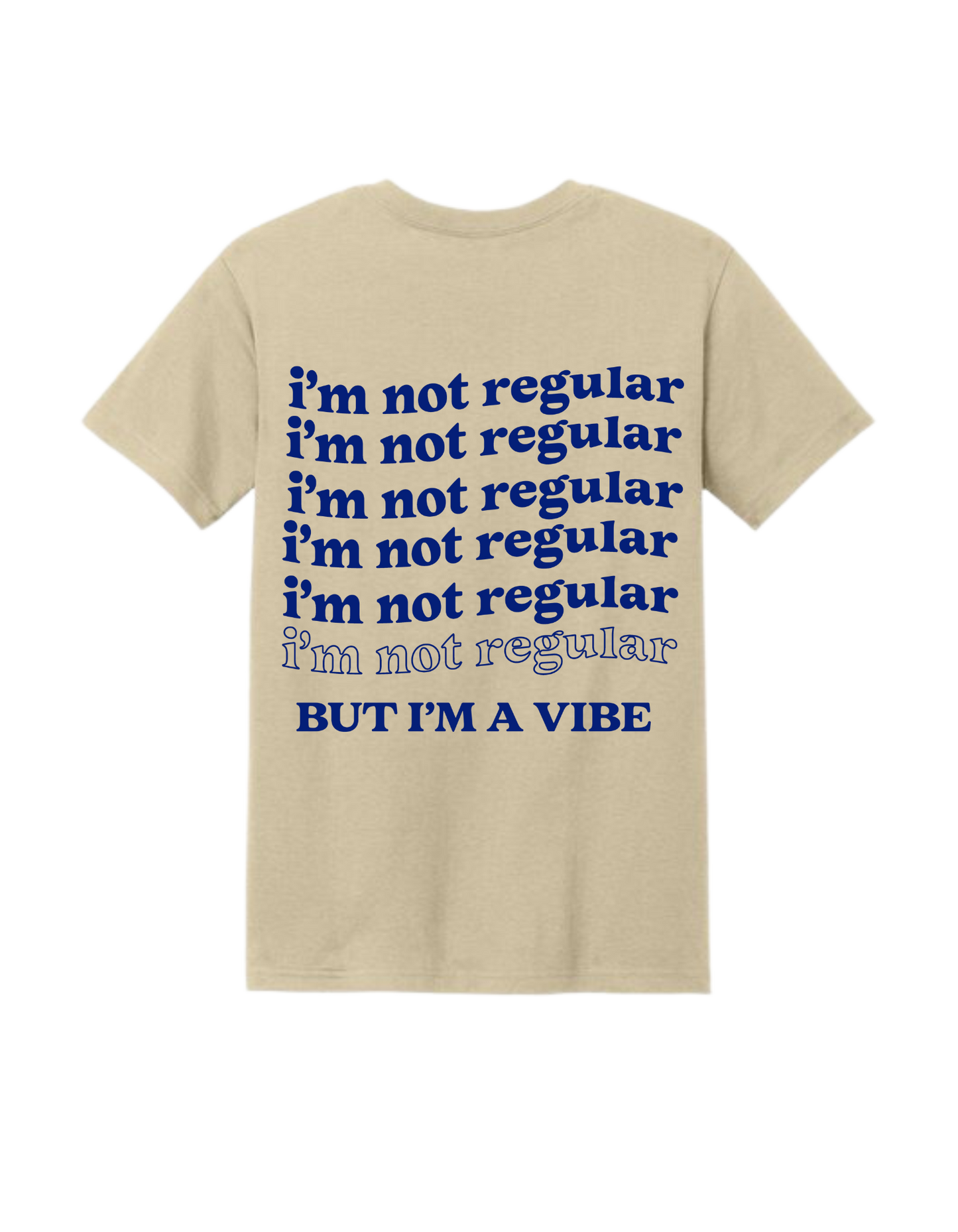 I'm not Regular